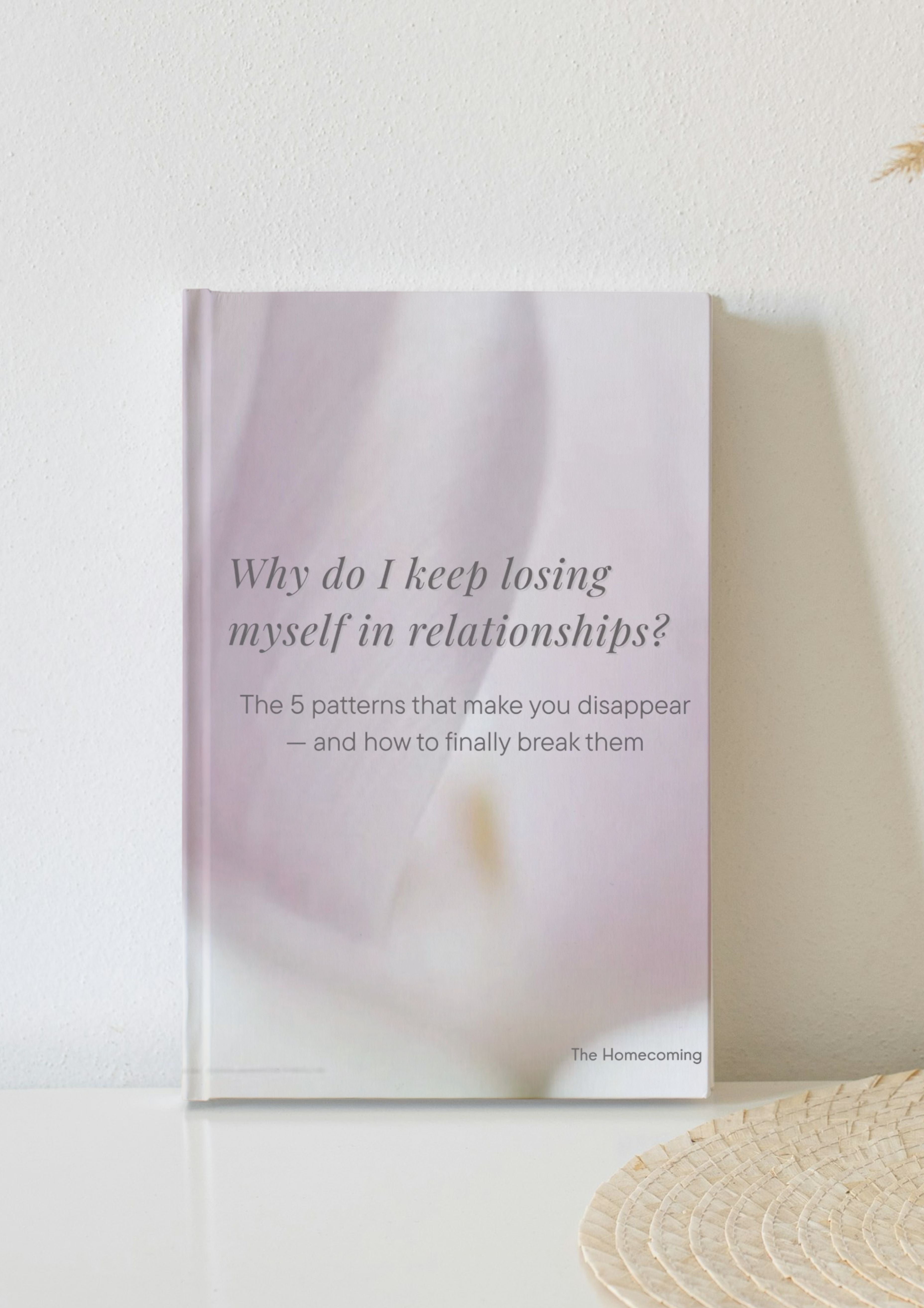 The 5 patterns that make you disappear in a relationship and how to finally break them